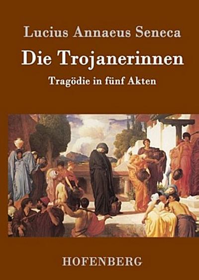 Die Trojanerinnen