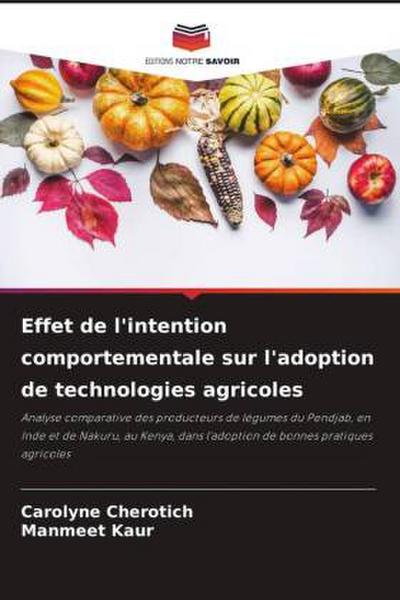 Effet de l’intention comportementale sur l’adoption de technologies agricoles