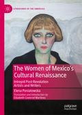 The Women of Mexico’s Cultural Renaissance