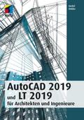 AutoCAD 2019 und LT 2019 für Archietkten und Ingenieure