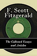 The Collected Essays and Articles of F. Scott Fitzgerald