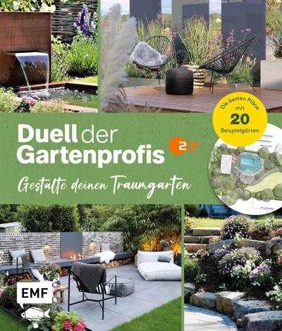 Duell der Gartenprofis - Gestalte deinen Traumgarten -&#xa0;Das Buch zur Gartensendung im ZDF