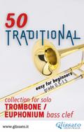 50 Traditional - collection for solo Trombone or Euphonium (bass clef)