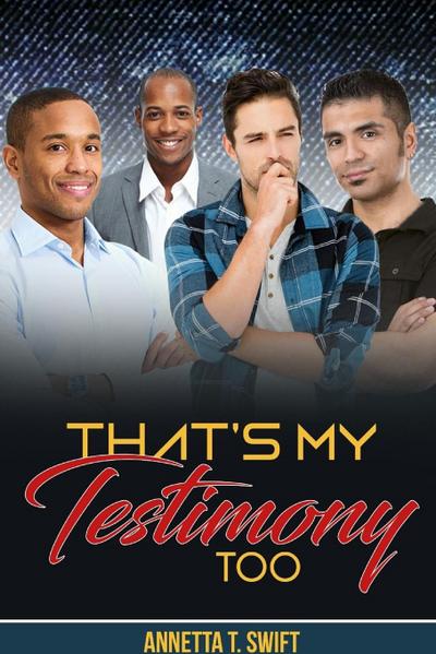 That’s My Testimony, Too