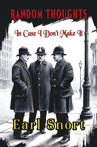 Random Thoughts   In Case I Don’t Make It