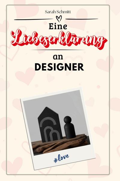 Eine Liebeserklärung an Designer