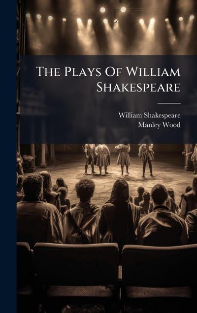 The Plays Of William Shakespeare
