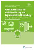 Qualitätsstandards bei Ambulantisierung und tagesstationärer Behandlung