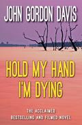 Hold My Hand I’m Dying