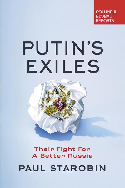 Putin’s Exiles