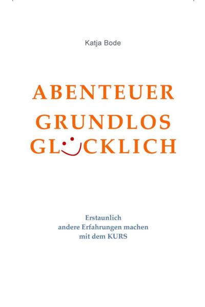 ABENTEUER GRUNDLOS GLÜCKLICH