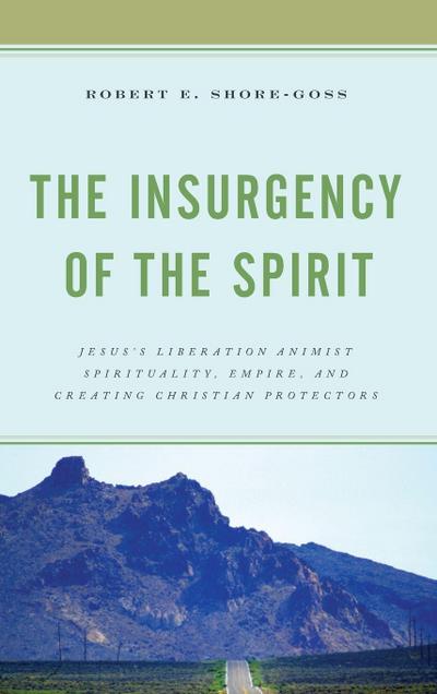 Insurgency of the Spirit