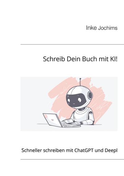 Schreib Dein Buch mit KI!