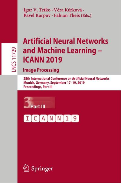 Artificial Neural Networks and Machine Learning ¿ ICANN 2019: Image Processing