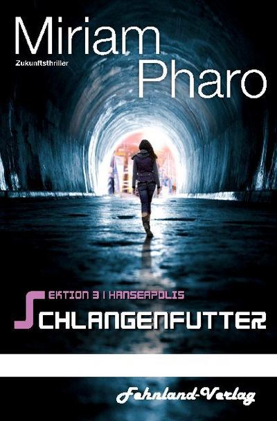 Sektion 3-Hanseapolis - Schlangenfutter