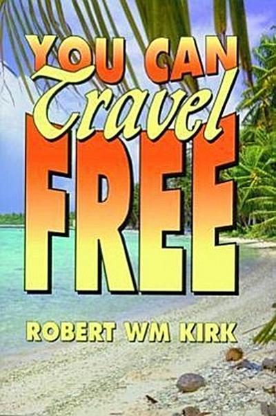 You Can Travel Free