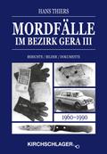 Mordfälle im Bezirk Gera III