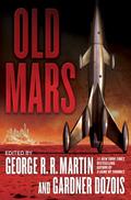 Old Mars George R. R. Martin Editor