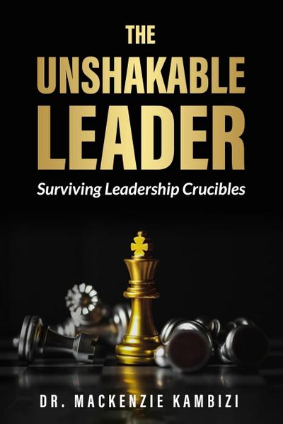 The Unshakable Leader