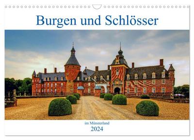 Burgen und Schlösser im Münsterland (Wandkalender 2024 DIN A3 quer), CALVENDO Monatskalender