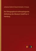 Die Ethnographisch-Anthropologische Abtheilung des