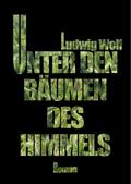 Unter den Bäumen des Himmels