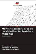 Mortier incorporé avec du polyéthylène téréphtalate micronisé