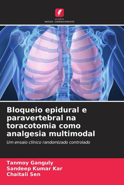 Bloqueio epidural e paravertebral na toracotomia como analgesia multimodal