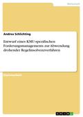 Entwurf eines KMU-spezifischen Forderungsmanagements zur Abwendung drohender Regelinsolvenzverfahren