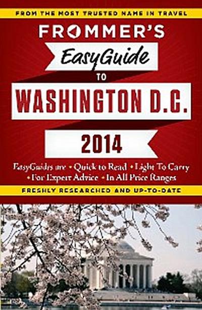 Frommer’s EasyGuide to Washington, D.C. 2014
