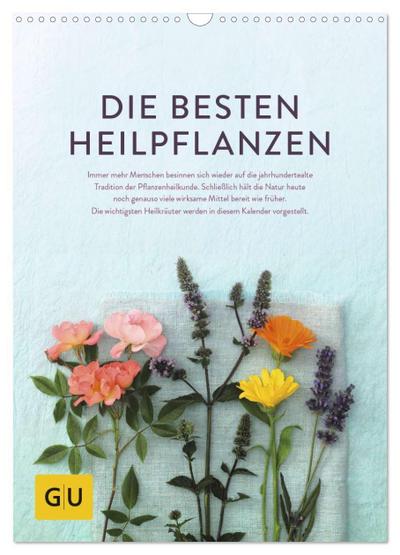 Die besten Heilpflanzen (Wandkalender 2025 DIN A3 hoch), CALVENDO Monatskalender