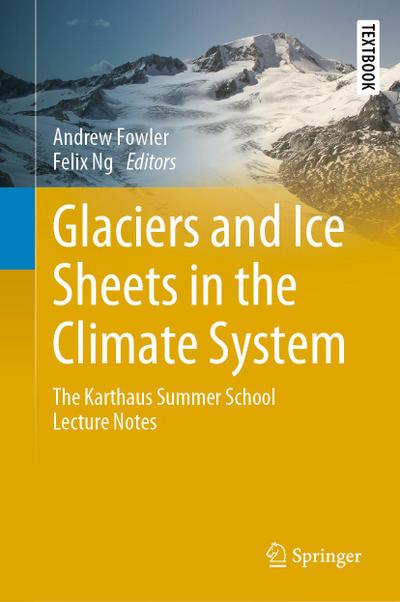 Glaciers and Ice Sheets in the Climate System