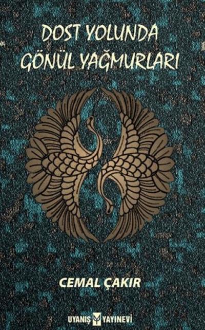 Dost Yolunda Gönül Yagmurlari