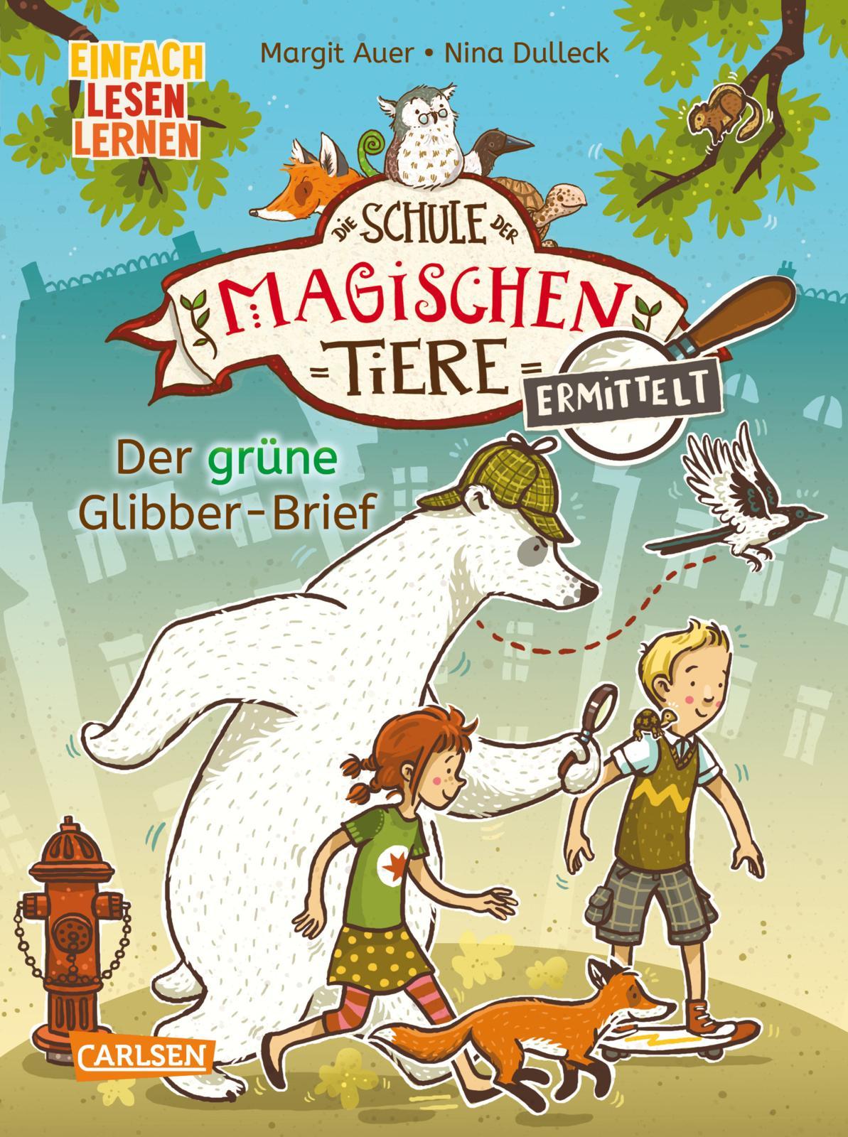Die Schule der magischen Tiere ermittelt 1 Der grüne Glibber-Brief Zum