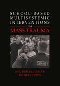 School-Based Multisystemic Interventions For Mass Trauma