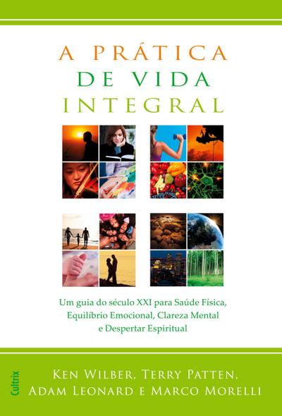 A PRATICA DE VIDA INTEGRAL