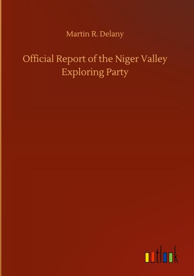 Official Report of the Niger Valley Exploring Party