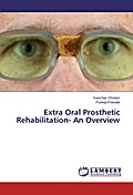 Extra Oral Prosthetic Rehabilitation- An Overview
