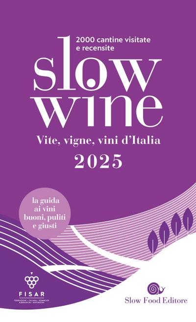 Slow wine 2025. Vite, vigne, vini d’Italia
