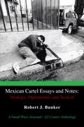 Mexican Cartel Essays and Notes: Strategic, Operational, and Tactical