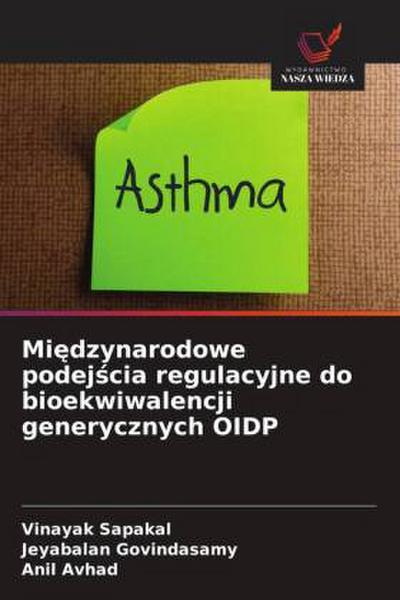 Mi¿dzynarodowe podej¿cia regulacyjne do bioekwiwalencji generycznych OIDP