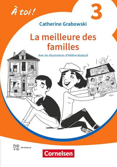 À toi ! Band 3 / Niveau A2 - La meilleure des familles - Lektüre mit Hörbuch und Arbeitsblättern online 