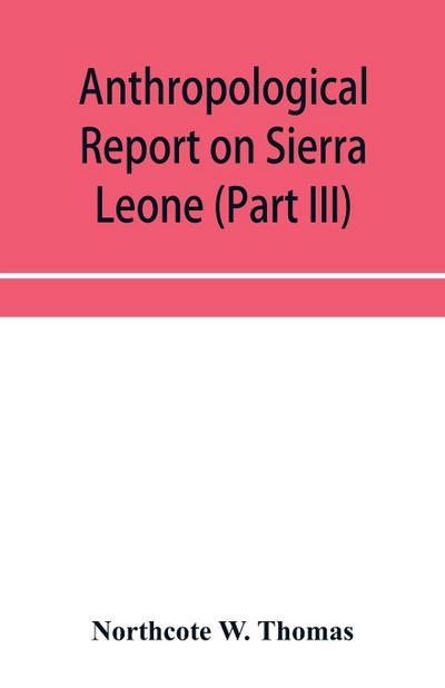 Anthropological report on Sierra Leone (Part III) Timne Grammar and stories