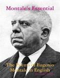 Montale’s Essential: The Poems of Eugenio Montale in English