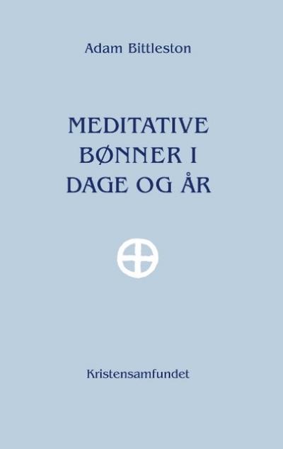Meditative Bønner i Dage og År