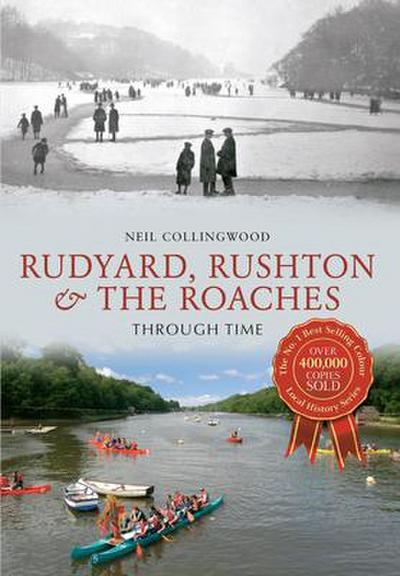 Rudyard, Rushton & the Roaches Through Time