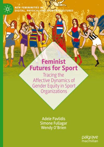 Feminist Futures for Sport