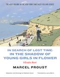 In Search of Lost Time: In the Shadow of Young Girls in Flower (Vol. Vol. 2)