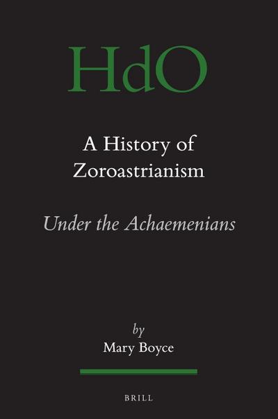 A History of Zoroastrianism, Zoroastrianism Under the Achaemenians