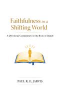 Faithfulness in a Shifting World